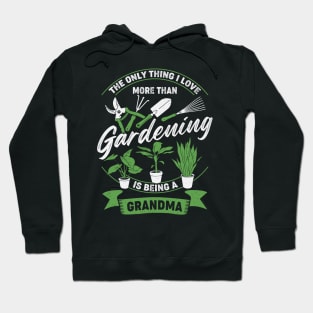 Gardening Grandma Garden Grandmother Gift Hoodie